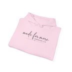 Made For More Hoodie — Inspirational Minimal Script Pullover