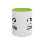 Strong Coffee Stronger Faith Mug