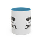 Strong Coffee Stronger Faith Mug