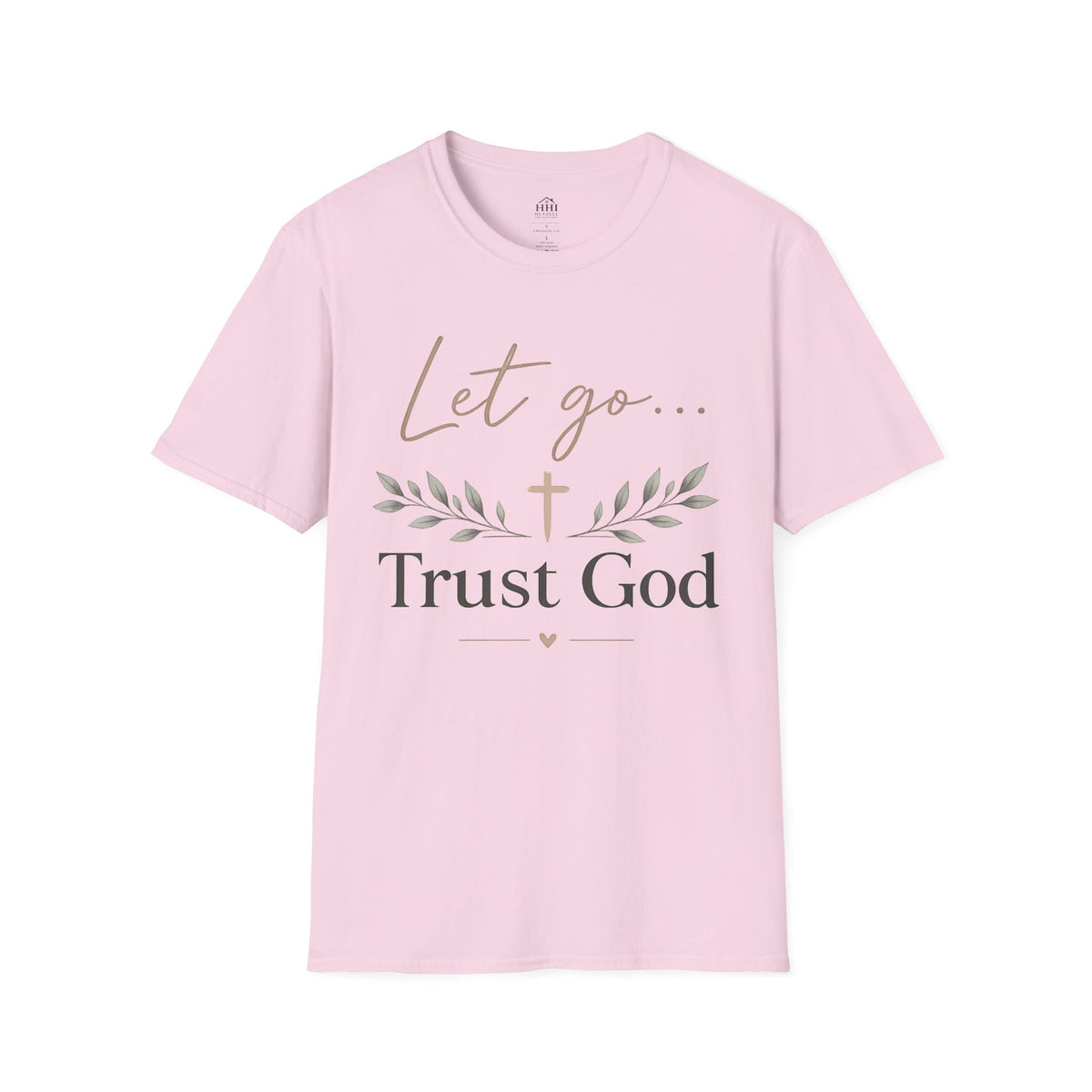 Trust God Christian T-Shirt – "Let Go… Trust God" Inspirational Tee