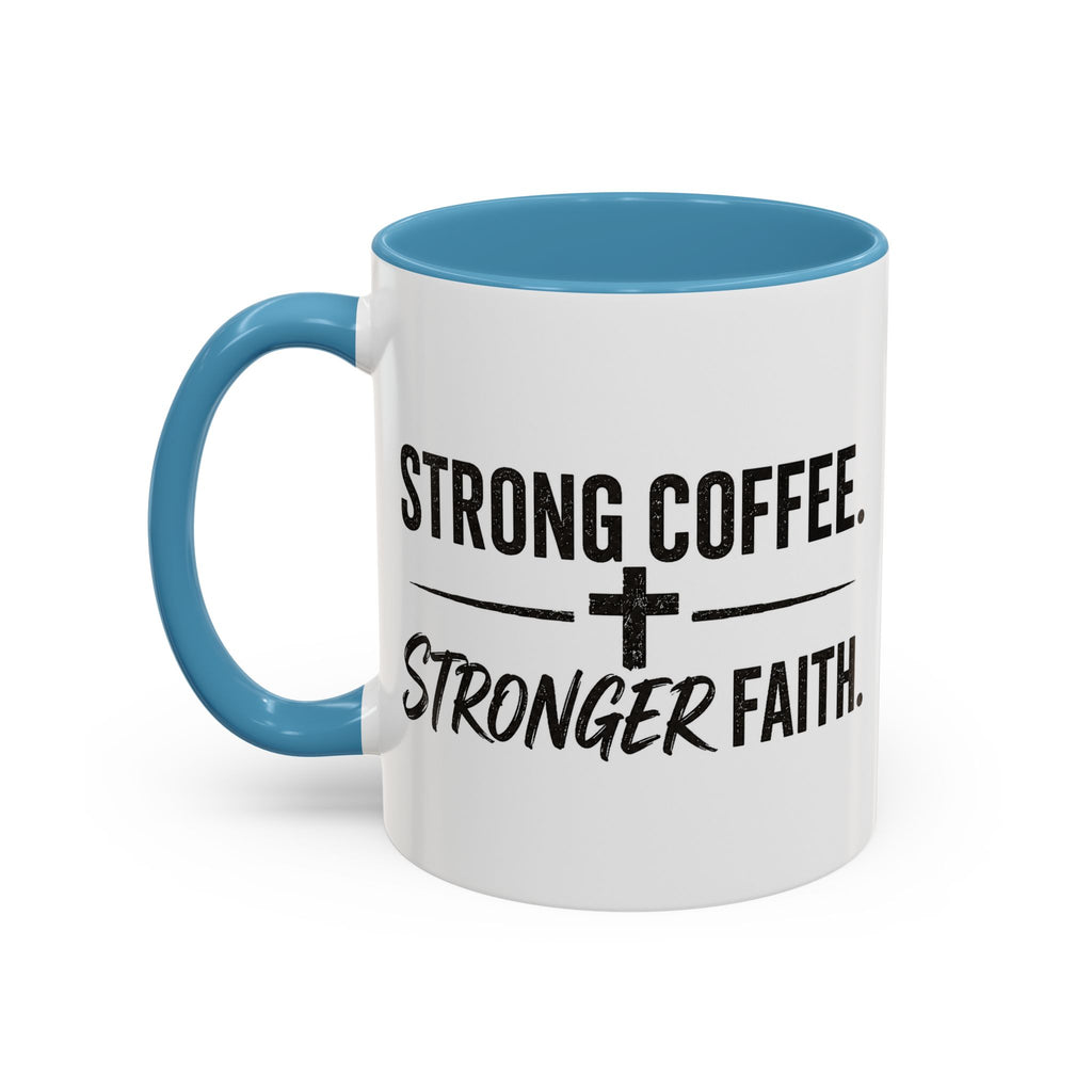 Strong Coffee Stronger Faith Mug