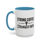 Strong Coffee Stronger Faith Mug