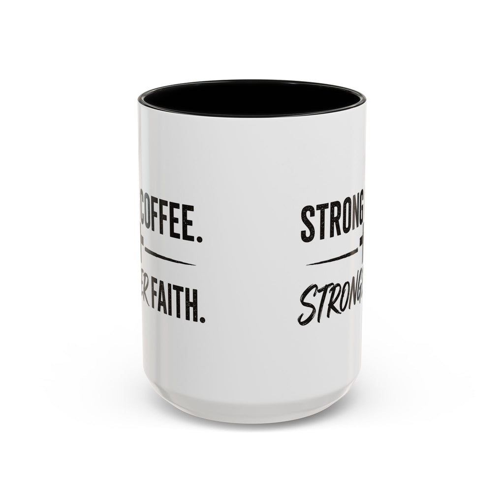 Strong Coffee Stronger Faith Mug