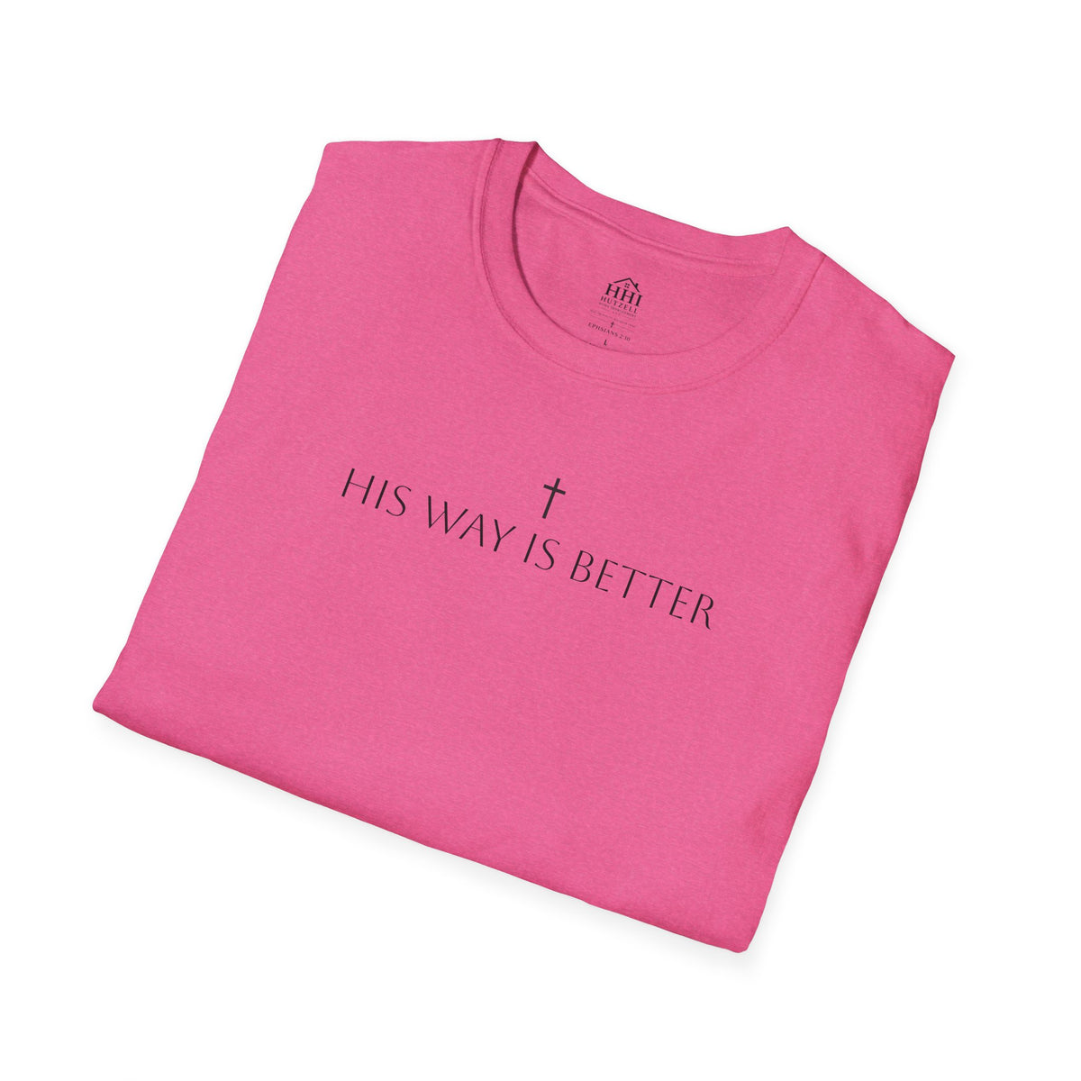 His Way Is Better T-Shirt — Minimal Cross Christian Tee