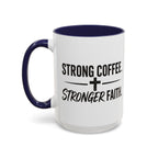 Strong Coffee Stronger Faith Mug