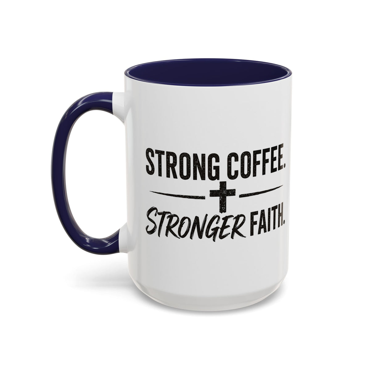 Strong Coffee Stronger Faith Mug