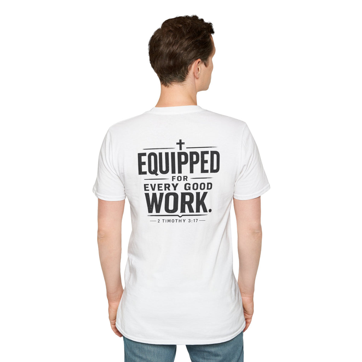 Equipped for Every Good Work T-Shirt — Christian Inspirational Faith Tee (2 Timothy 3:17)