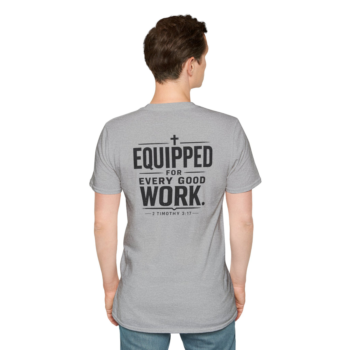 Equipped for Every Good Work T-Shirt — Christian Inspirational Faith Tee (2 Timothy 3:17)