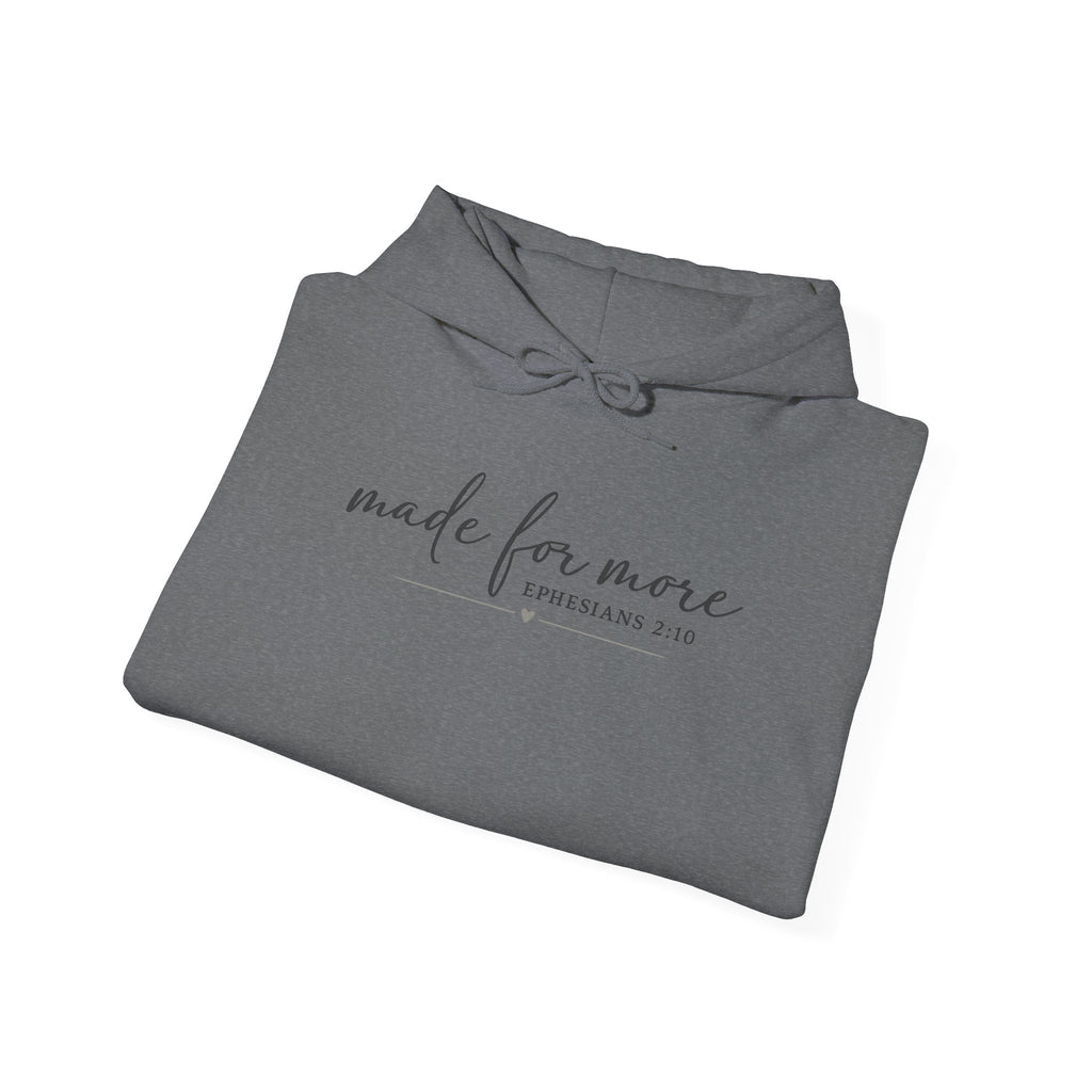 Made For More Hoodie — Inspirational Minimal Script Pullover