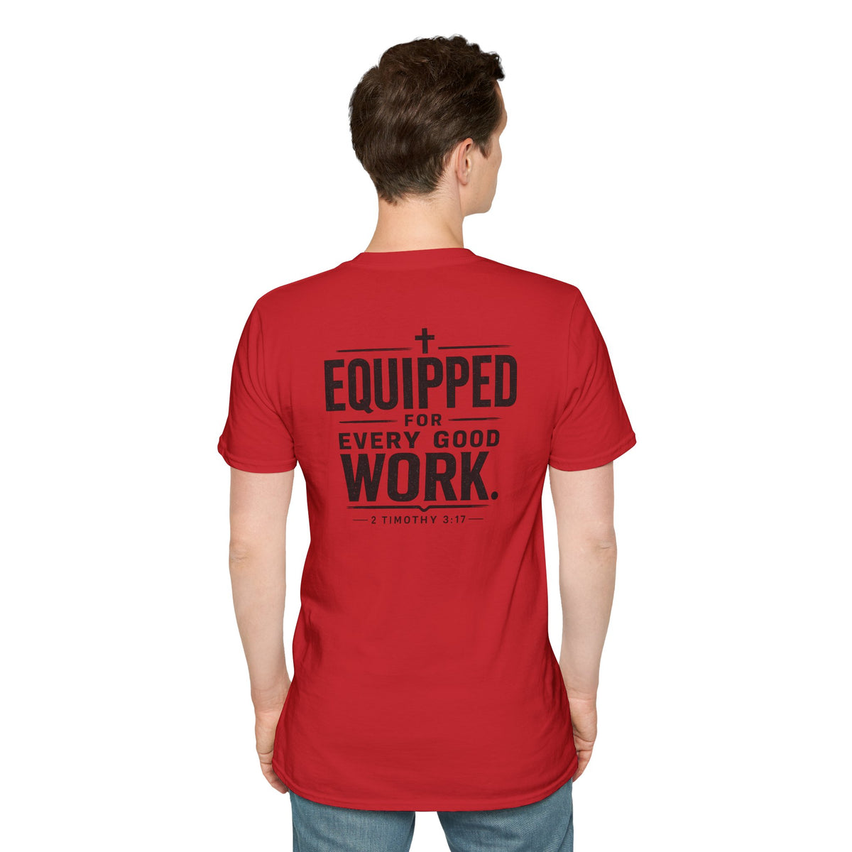 Equipped for Every Good Work T-Shirt — Christian Inspirational Faith Tee (2 Timothy 3:17)
