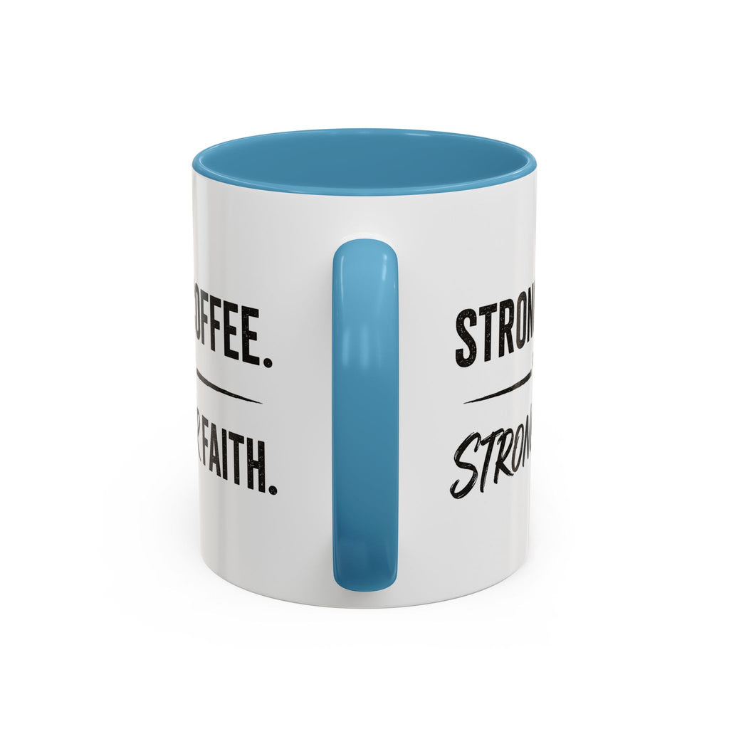 Strong Coffee Stronger Faith Mug