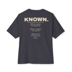 Known. Graphic Tee — Inspirational Message Boxy T-Shirt