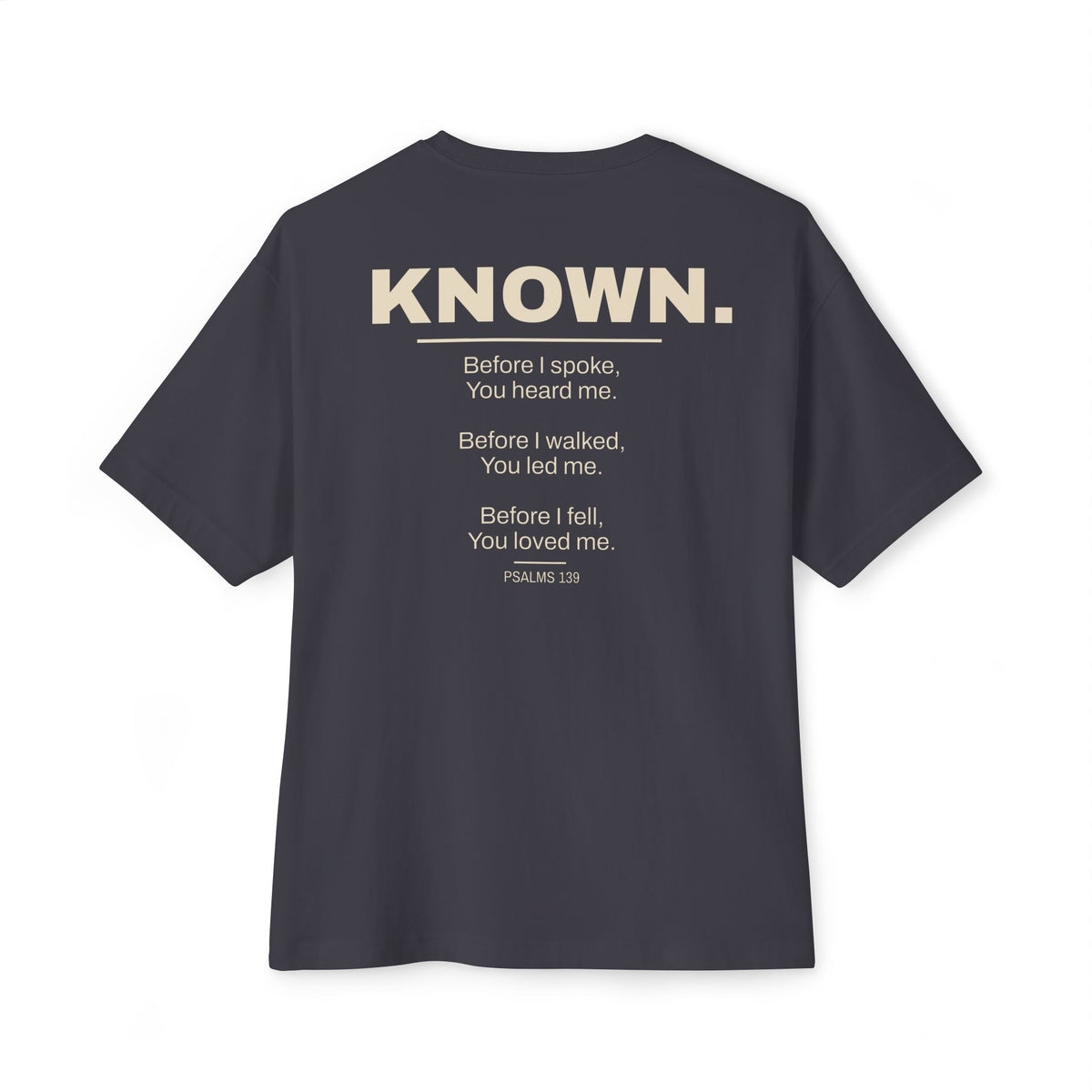 Known. Graphic Tee — Inspirational Message Boxy T-Shirt