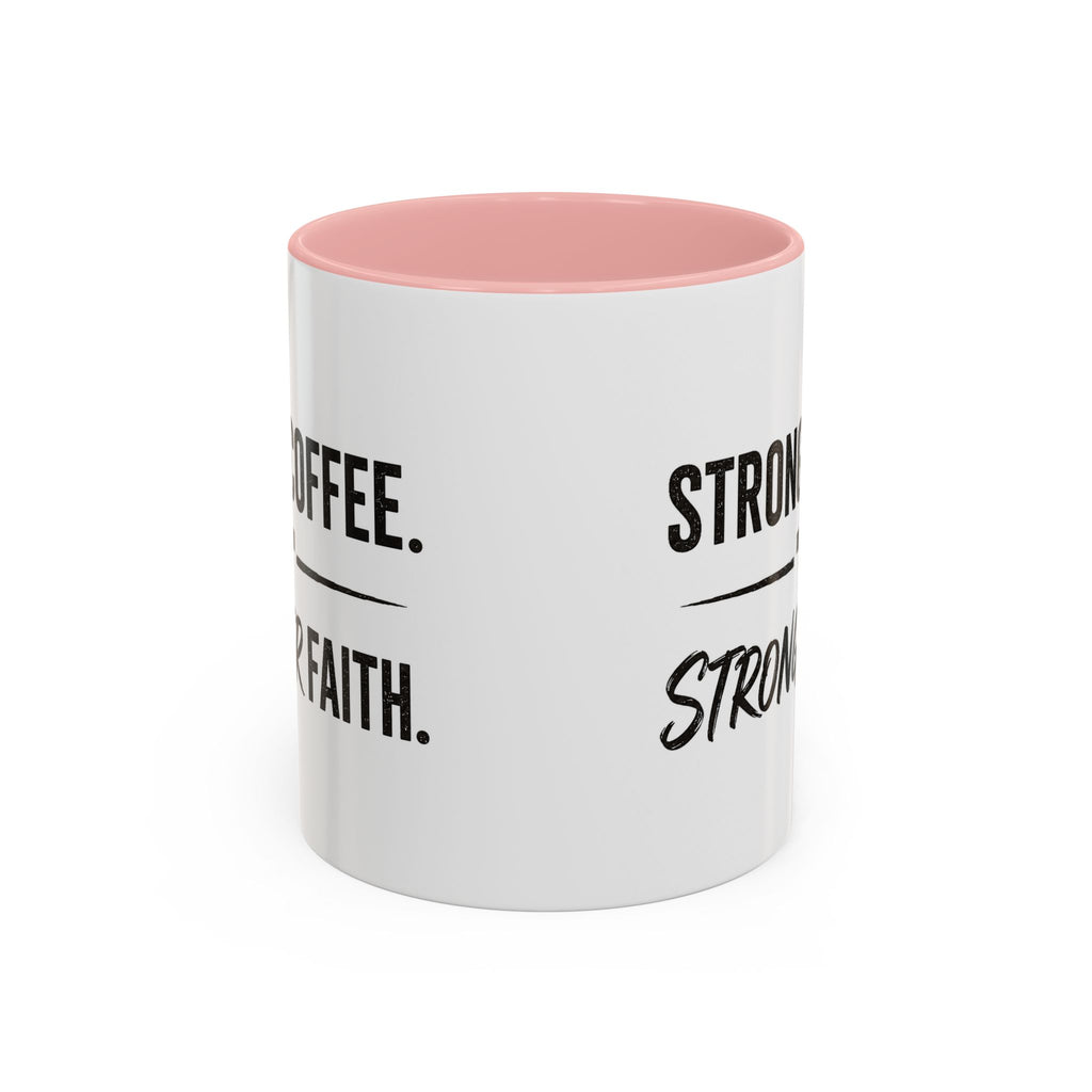 Strong Coffee Stronger Faith Mug