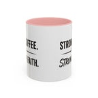 Strong Coffee Stronger Faith Mug