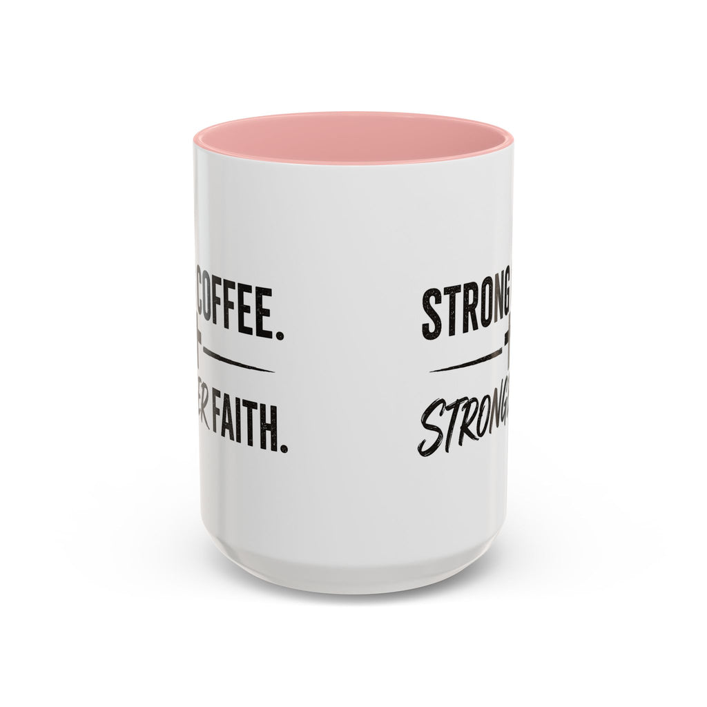 Strong Coffee Stronger Faith Mug