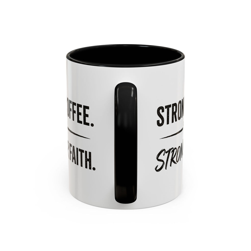 Strong Coffee Stronger Faith Mug