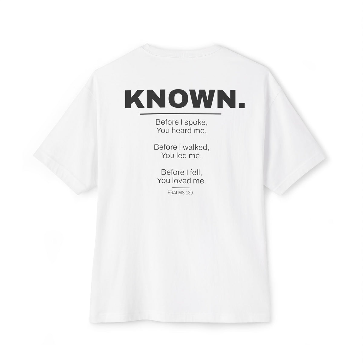Known. Graphic Tee — Inspirational Message Boxy T-Shirt