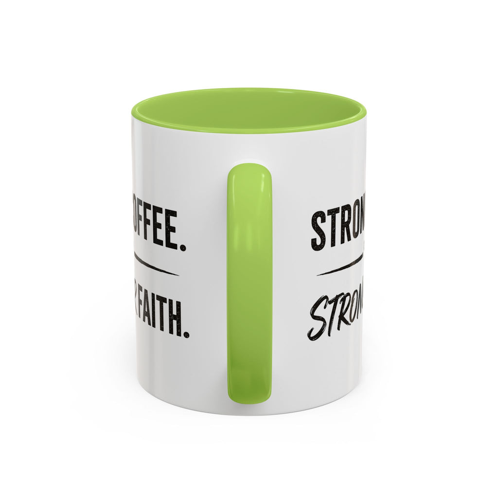 Strong Coffee Stronger Faith Mug