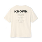 Known. Graphic Tee — Inspirational Message Boxy T-Shirt