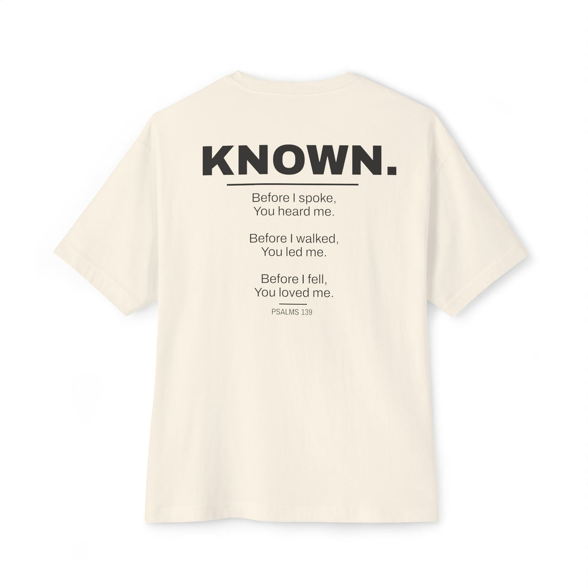 Known. Graphic Tee — Inspirational Message Boxy T-Shirt