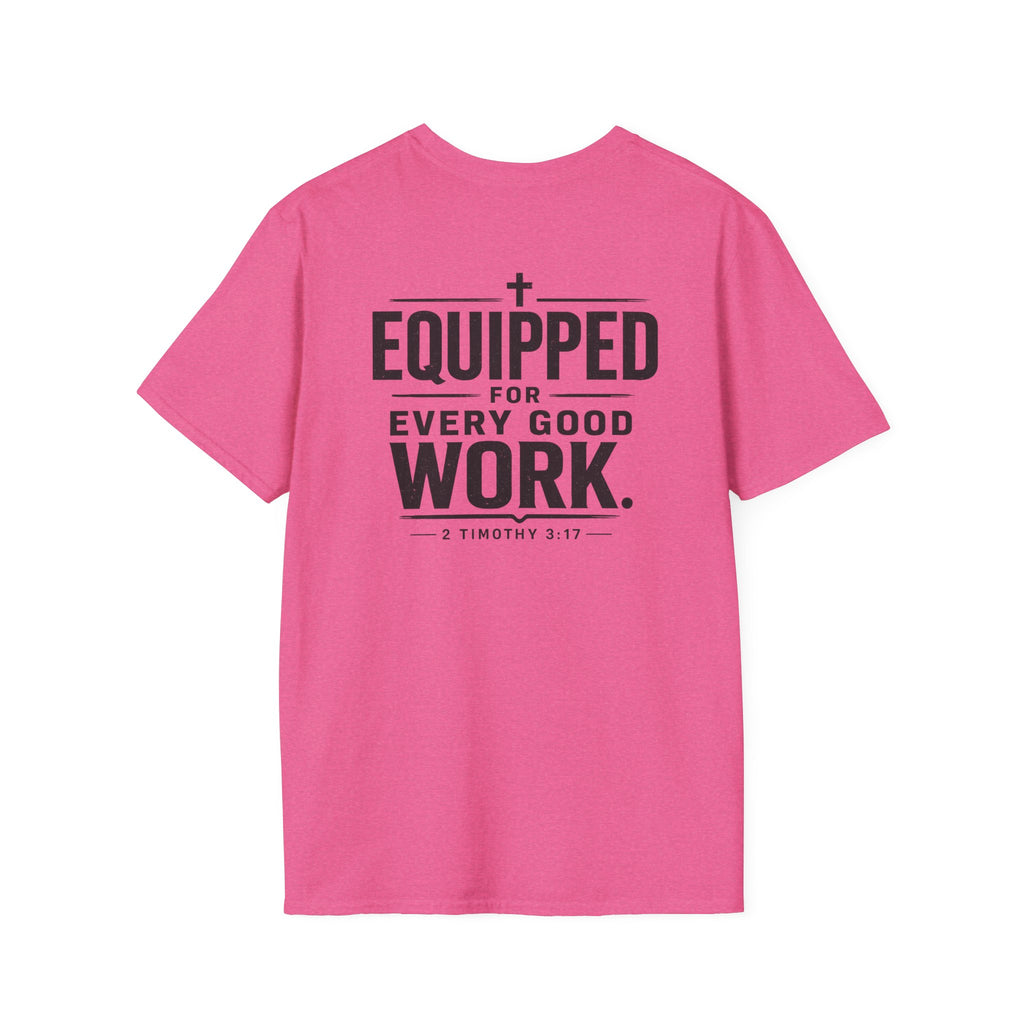 Equipped for Every Good Work T-Shirt — Christian Inspirational Faith Tee (2 Timothy 3:17)