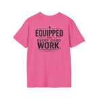 Equipped for Every Good Work T-Shirt — Christian Inspirational Faith Tee (2 Timothy 3:17)