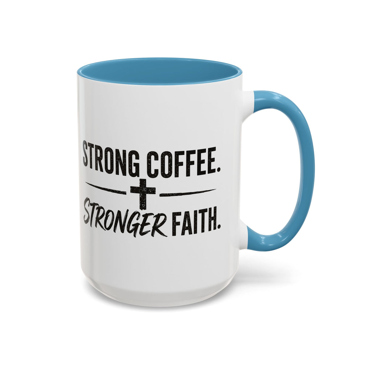 Strong Coffee Stronger Faith Mug