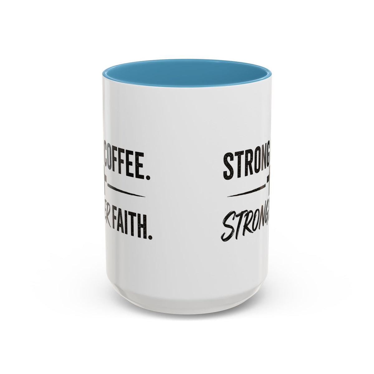 Strong Coffee Stronger Faith Mug