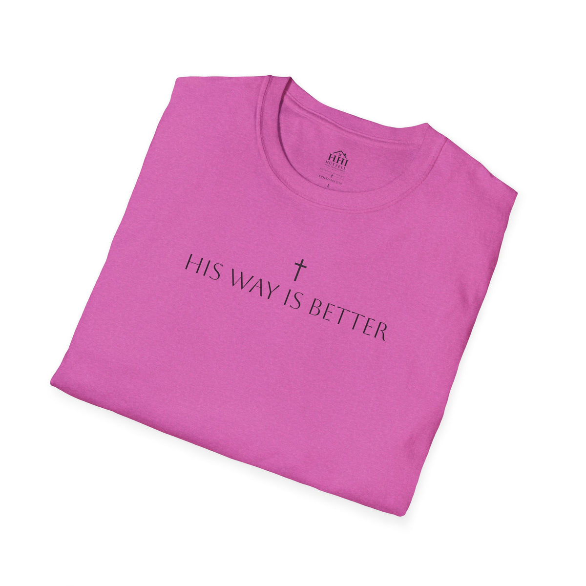 His Way Is Better T-Shirt — Minimal Cross Christian Tee