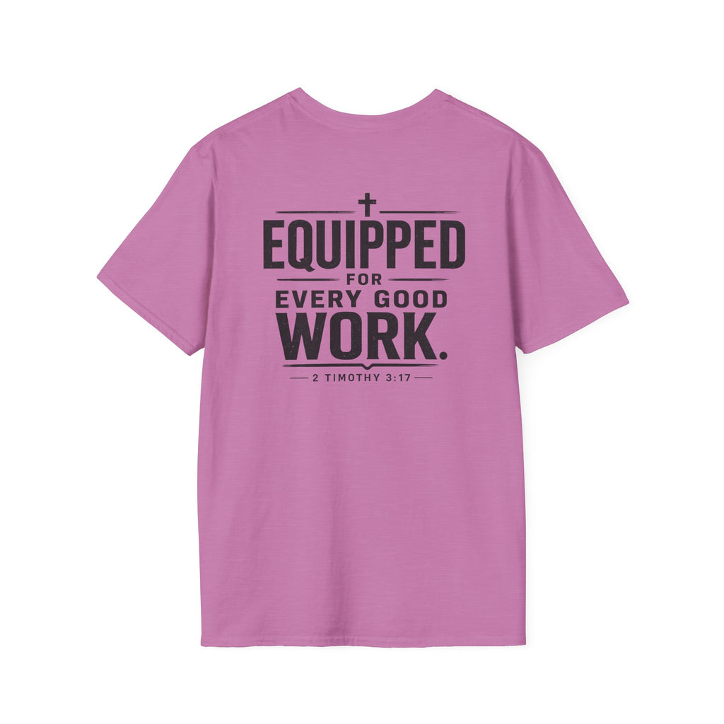 Equipped for Every Good Work T-Shirt — Christian Inspirational Faith Tee (2 Timothy 3:17)