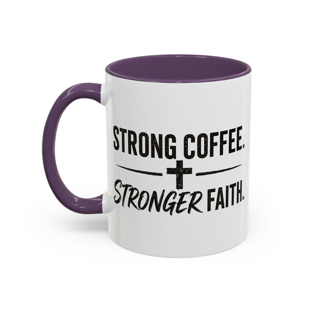 Strong Coffee Stronger Faith Mug