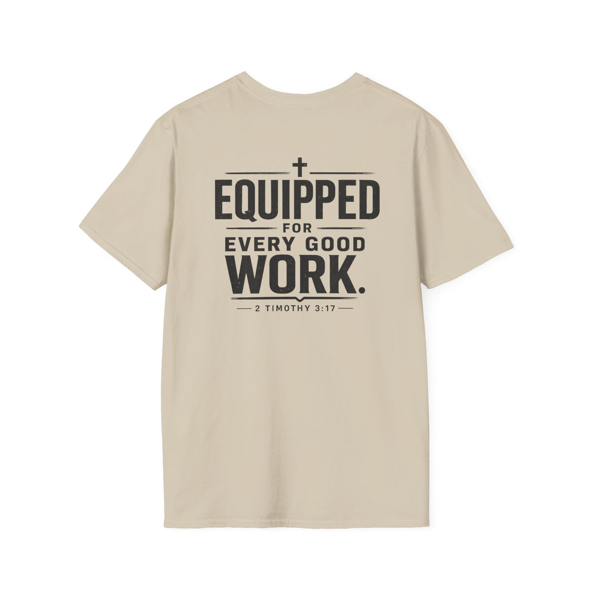 Equipped for Every Good Work T-Shirt — Christian Inspirational Faith Tee (2 Timothy 3:17)