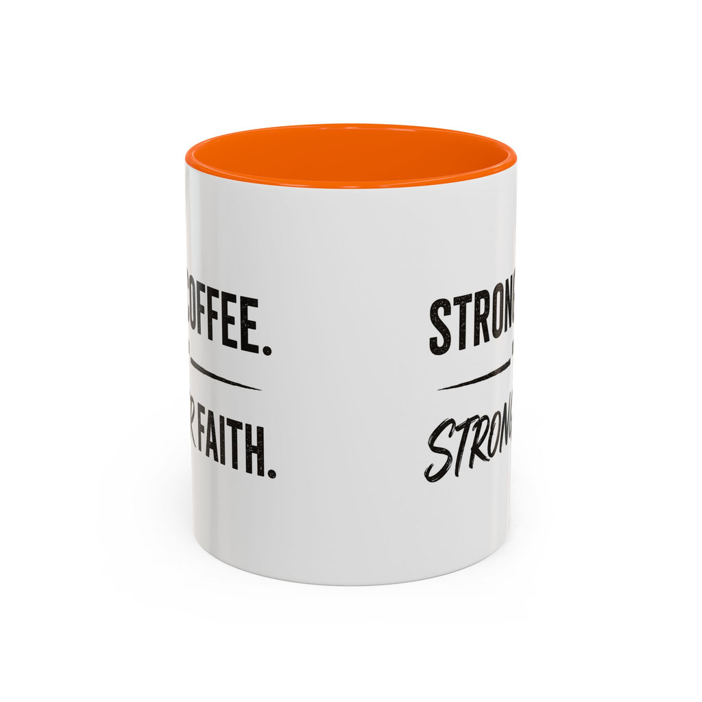 Strong Coffee Stronger Faith Mug