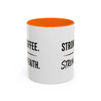 Strong Coffee Stronger Faith Mug