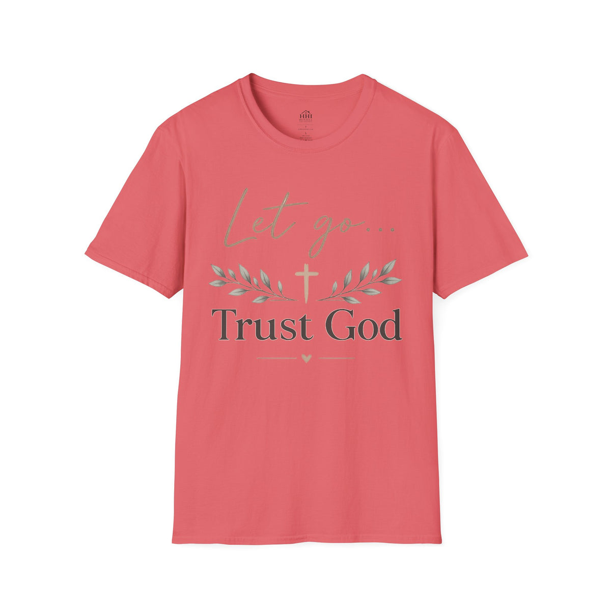Trust God Christian T-Shirt – "Let Go… Trust God" Inspirational Tee