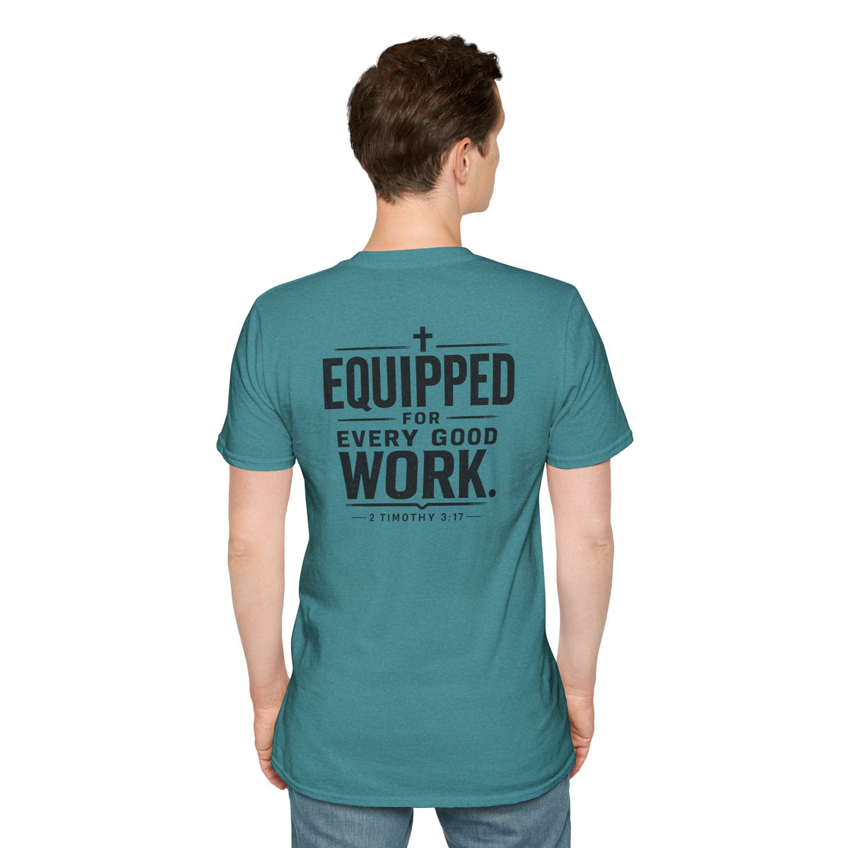 Equipped for Every Good Work T-Shirt — Christian Inspirational Faith Tee (2 Timothy 3:17)