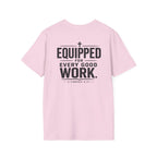Equipped for Every Good Work T-Shirt — Christian Inspirational Faith Tee (2 Timothy 3:17)