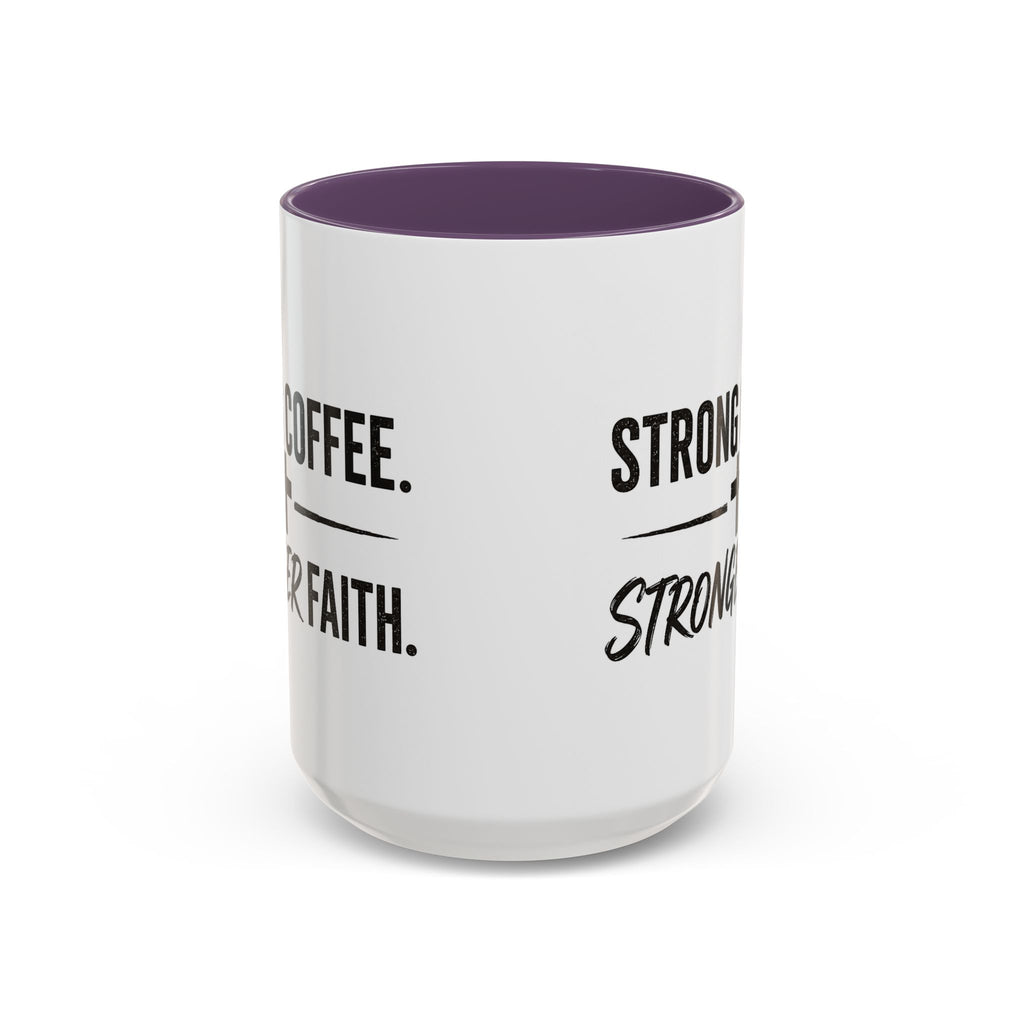 Strong Coffee Stronger Faith Mug