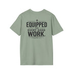 Equipped for Every Good Work T-Shirt — Christian Inspirational Faith Tee (2 Timothy 3:17)
