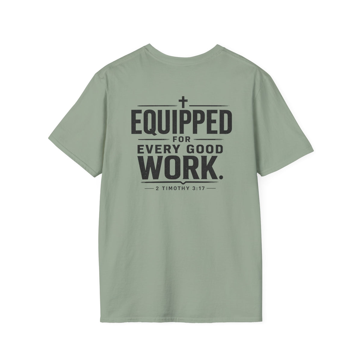 Equipped for Every Good Work T-Shirt — Christian Inspirational Faith Tee (2 Timothy 3:17)