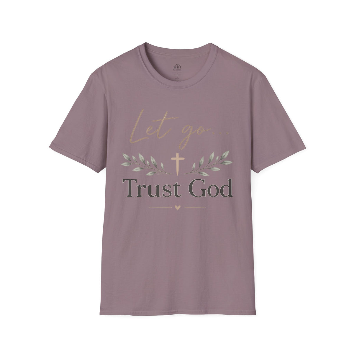 Trust God Christian T-Shirt – "Let Go… Trust God" Inspirational Tee