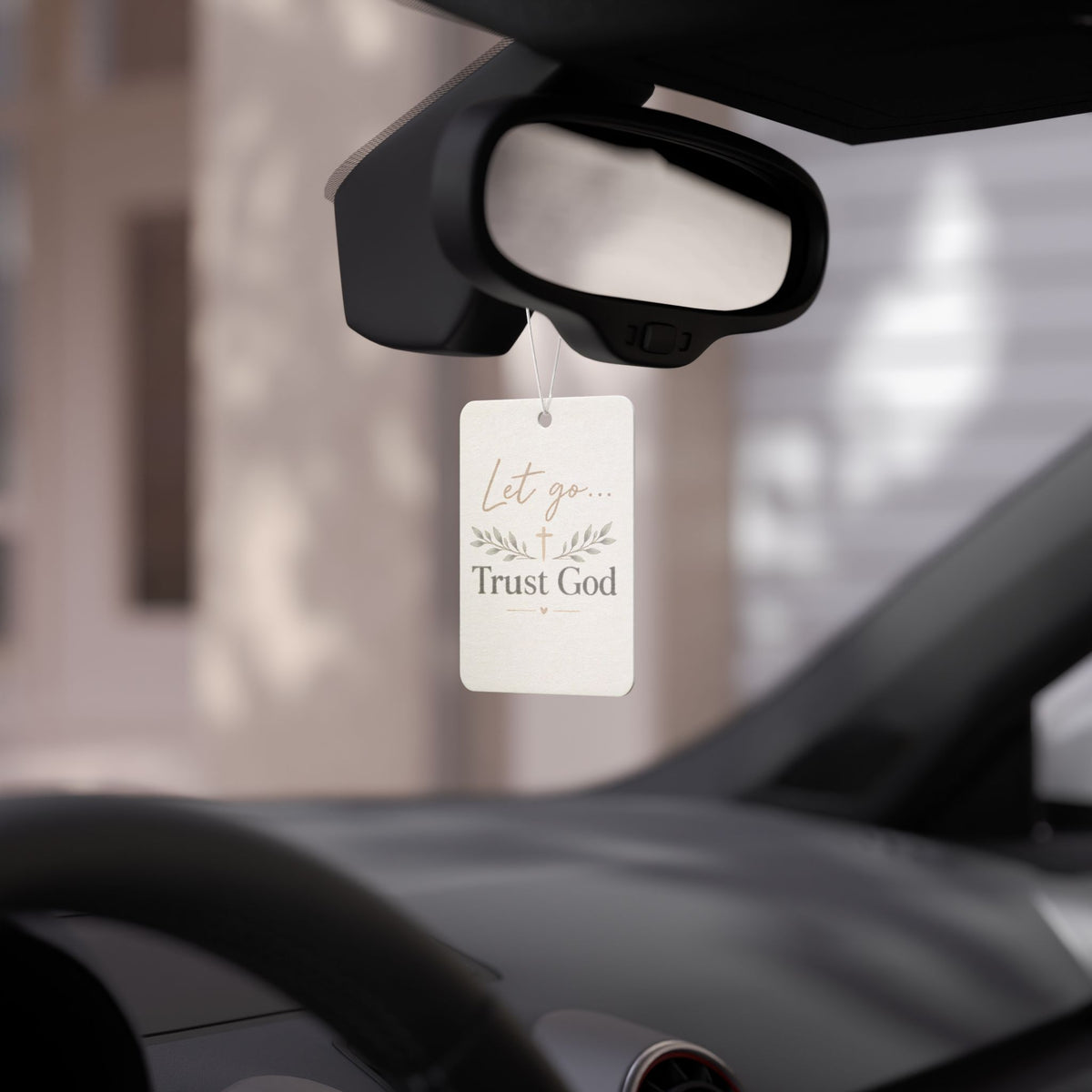 Car Air Freshener — "Let Go... Trust God" Christian Scented Ornament