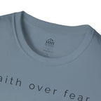 Faith Over Fear T-Shirt — Minimal Christian Inspirational Tee