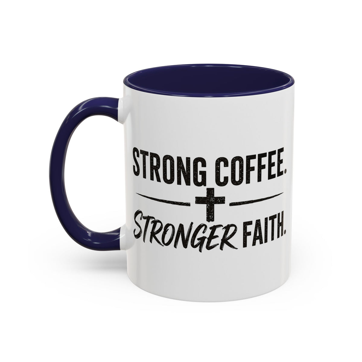 Strong Coffee Stronger Faith Mug
