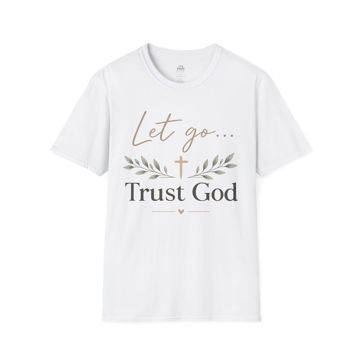 Trust God Christian T-Shirt – "Let Go… Trust God" Inspirational Tee
