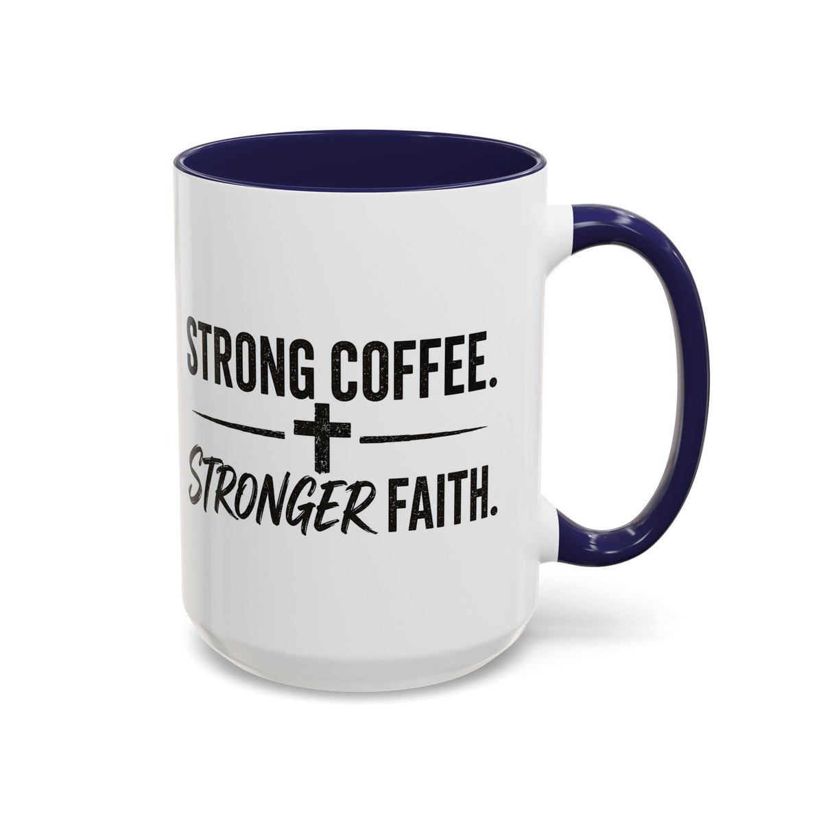 Strong Coffee Stronger Faith Mug