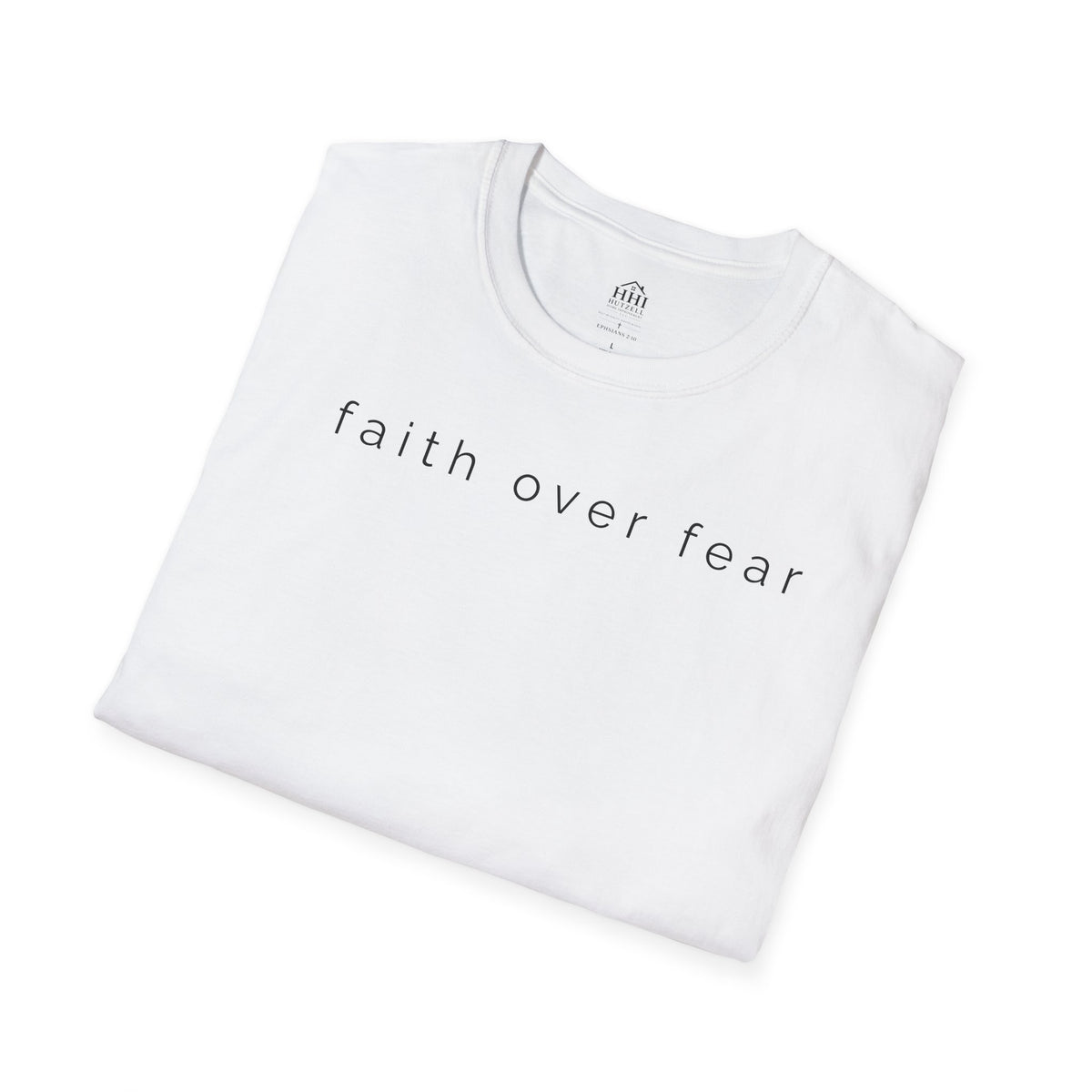 Faith Over Fear T-Shirt — Minimal Christian Inspirational Tee