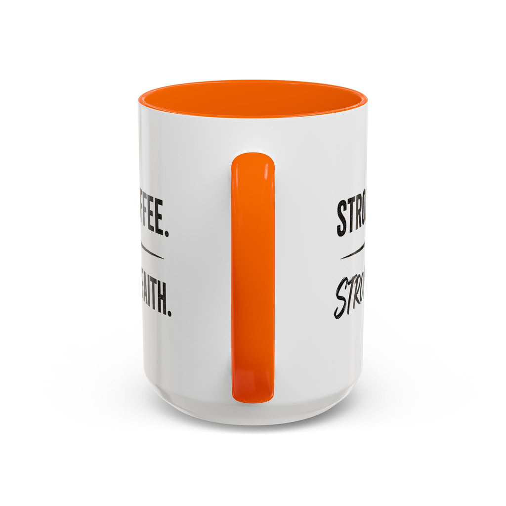 Strong Coffee Stronger Faith Mug