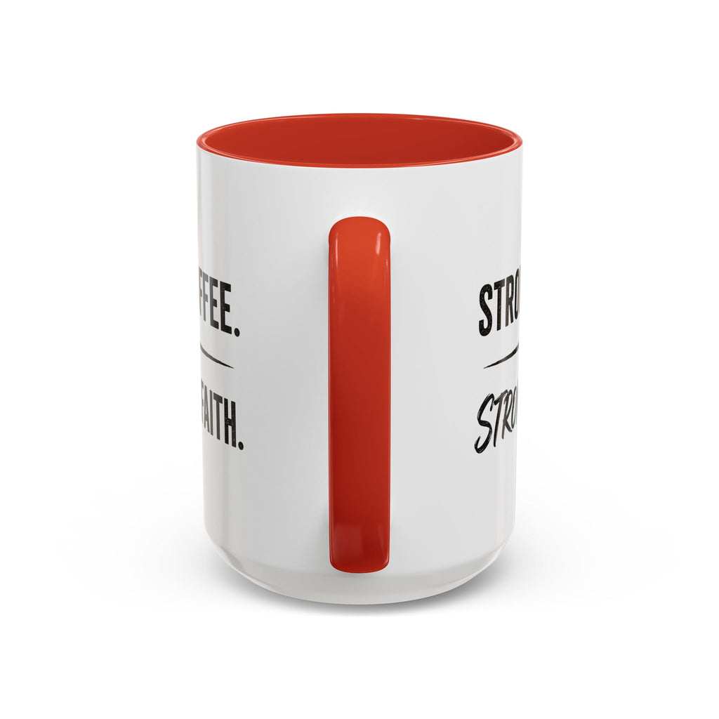 Strong Coffee Stronger Faith Mug